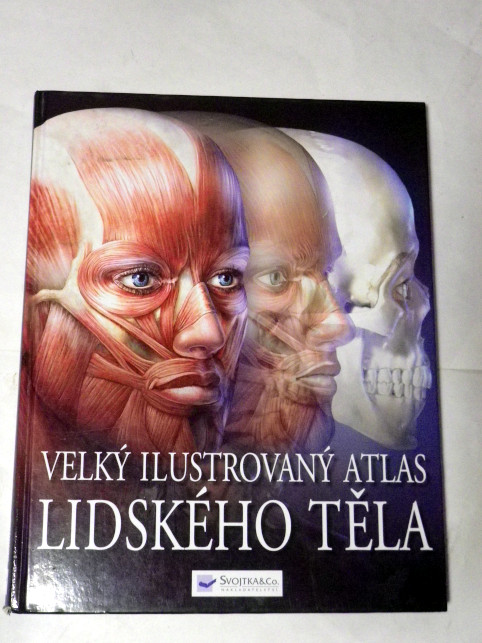 VELKÝ ILUSTROVANÝ ATLAS LIDSKÉHO TĚLA