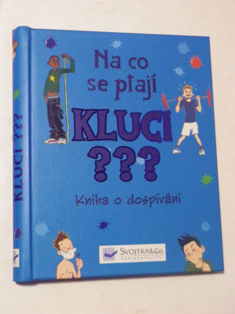 NA CO SE PTAJÍ KLUCI - KNIHA O DOSPÍVÁNÍ