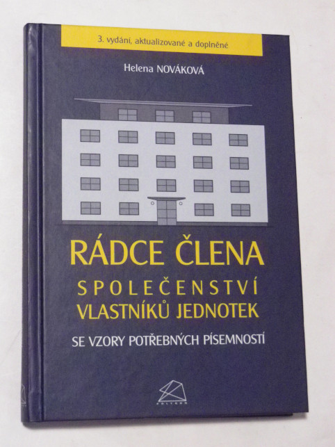 Helena Nováková RÁDCE ČLENA SPOLEČENSTVÍ VLASTNÍKŮ JEDNOTEK