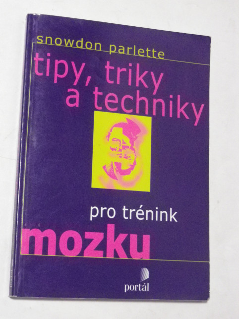 Snowdon Parlette TIPY, TRIKY A TECHNIKY PRO TRÉNINK MOZKU