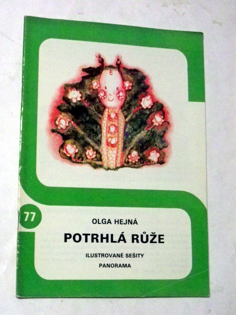 Olga Hejná POTRHLÁ RŮŽE / Ilustrované sešity 77