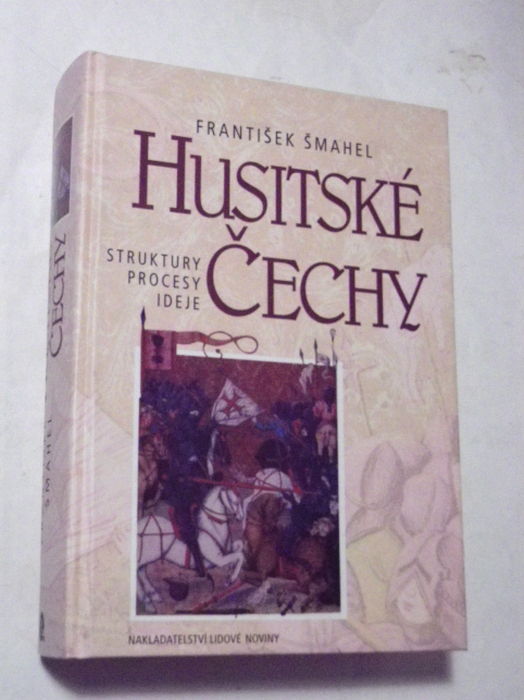 František Šmahel HUSITSKÉ ČECHY