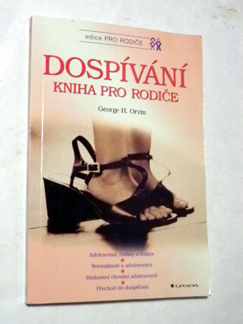 George H. Orvin DOSPÍVÁNÍ - KNIHA PRO RODIČE